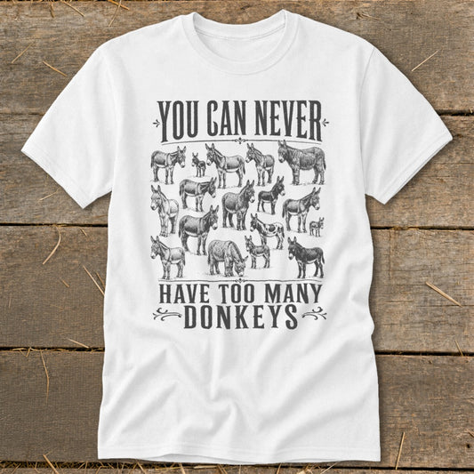 Never Too Many Donkeys Classic Tee