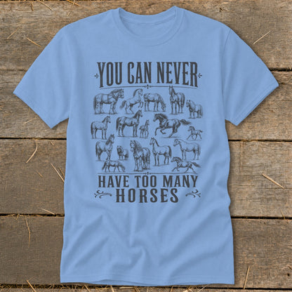 Never Too Many Horses Classic Tee