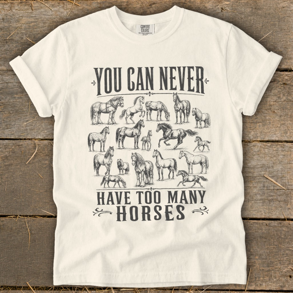 Never Too Many Horses Signature Tee