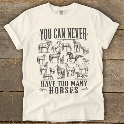 Never Too Many Horses Signature Tee