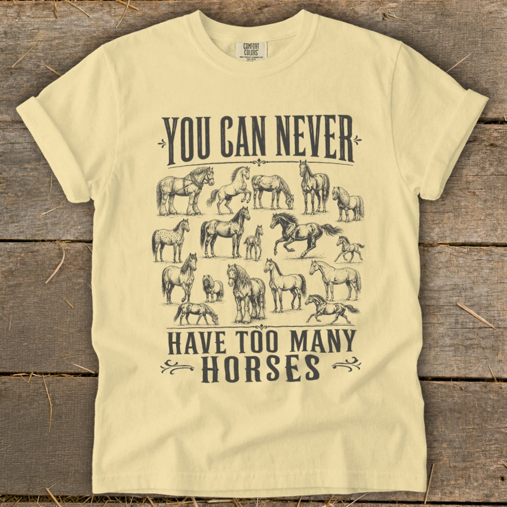 Never Too Many Horses Signature Tee