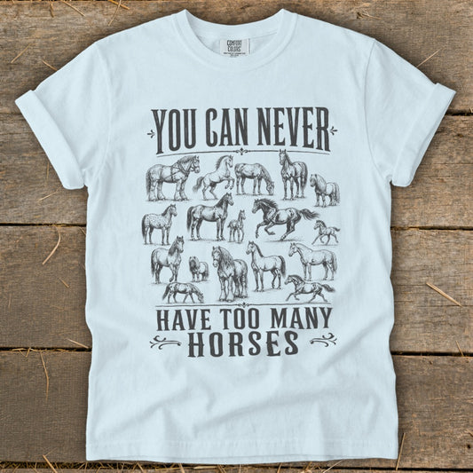 Never Too Many Horses Signature Tee