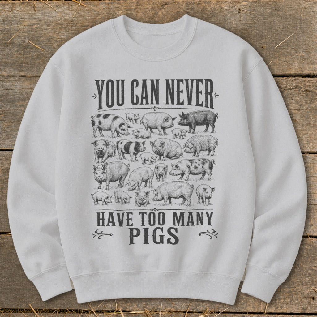 Never Too Many Pigs Sweatshirt