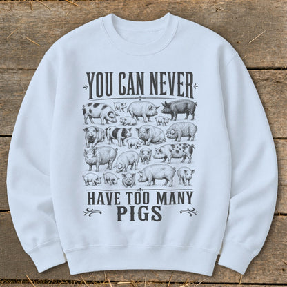 Never Too Many Pigs Sweatshirt