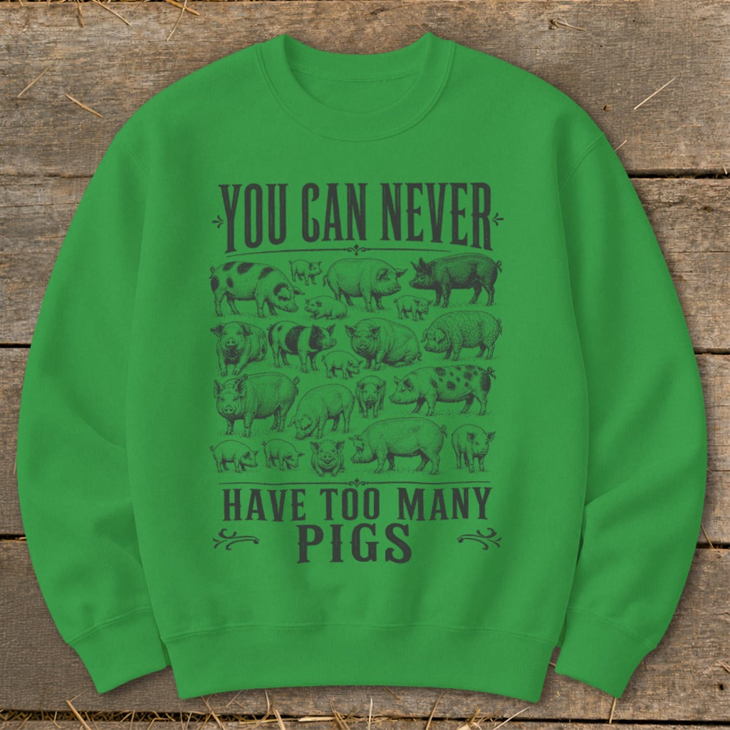 Never Too Many Pigs Sweatshirt