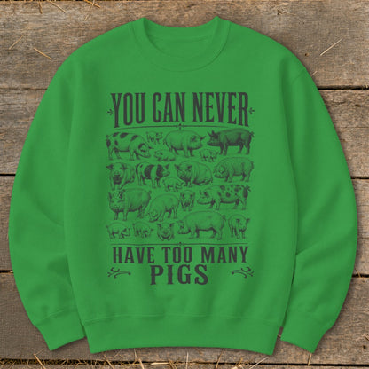 Never Too Many Pigs Sweatshirt
