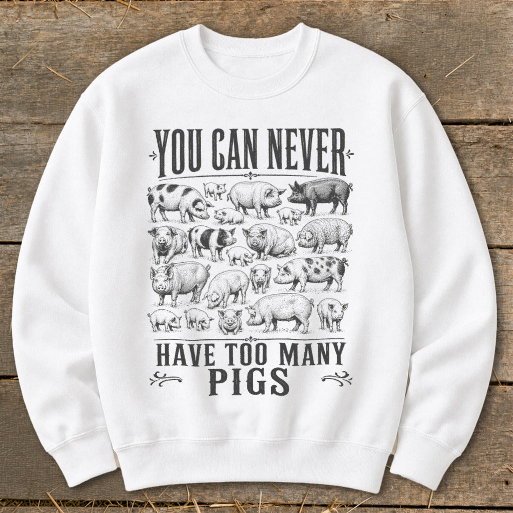 Never Too Many Pigs Sweatshirt