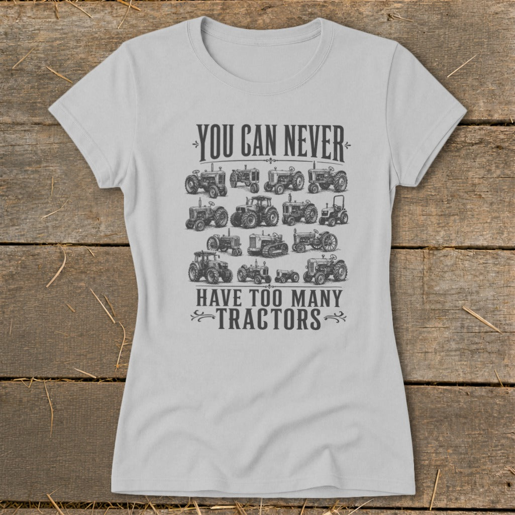 Never Too Many Tractors Ladies Tee