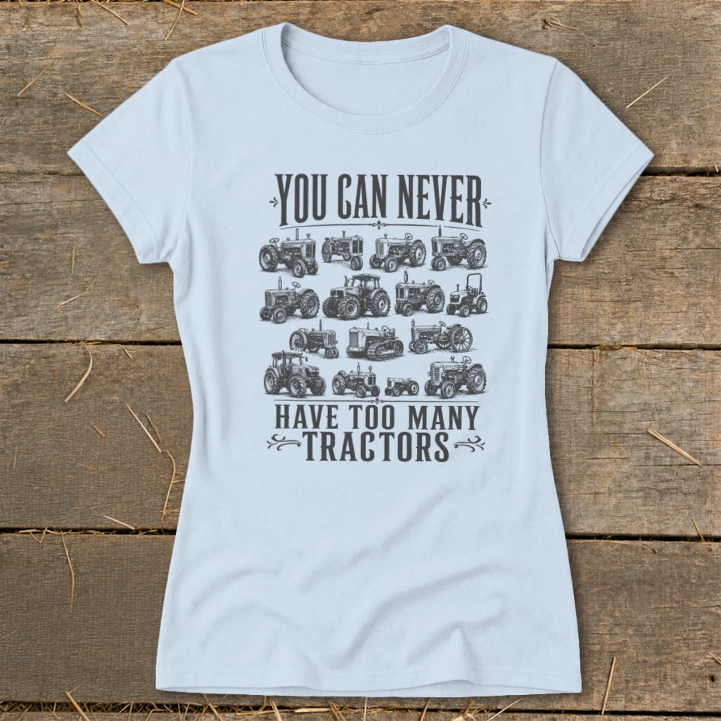 Never Too Many Tractors Ladies Tee