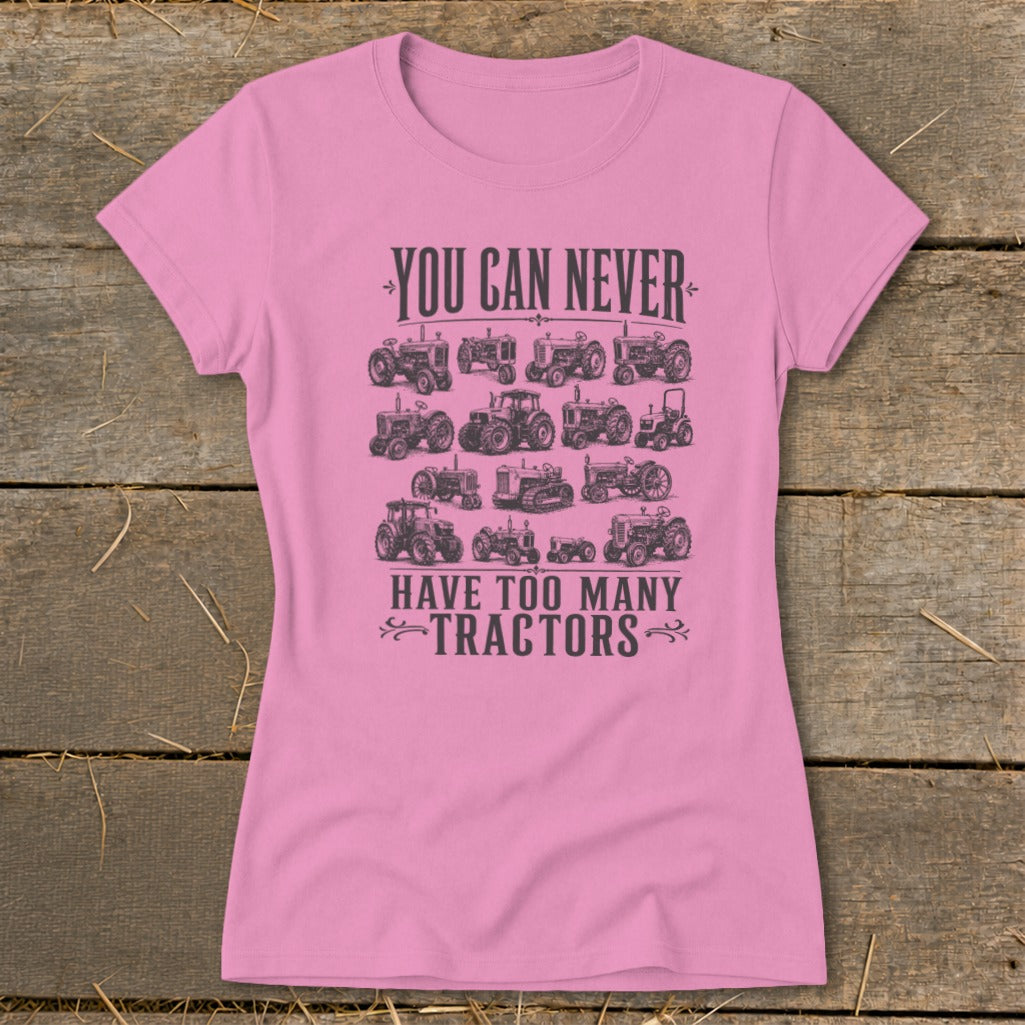 Never Too Many Tractors Ladies Tee