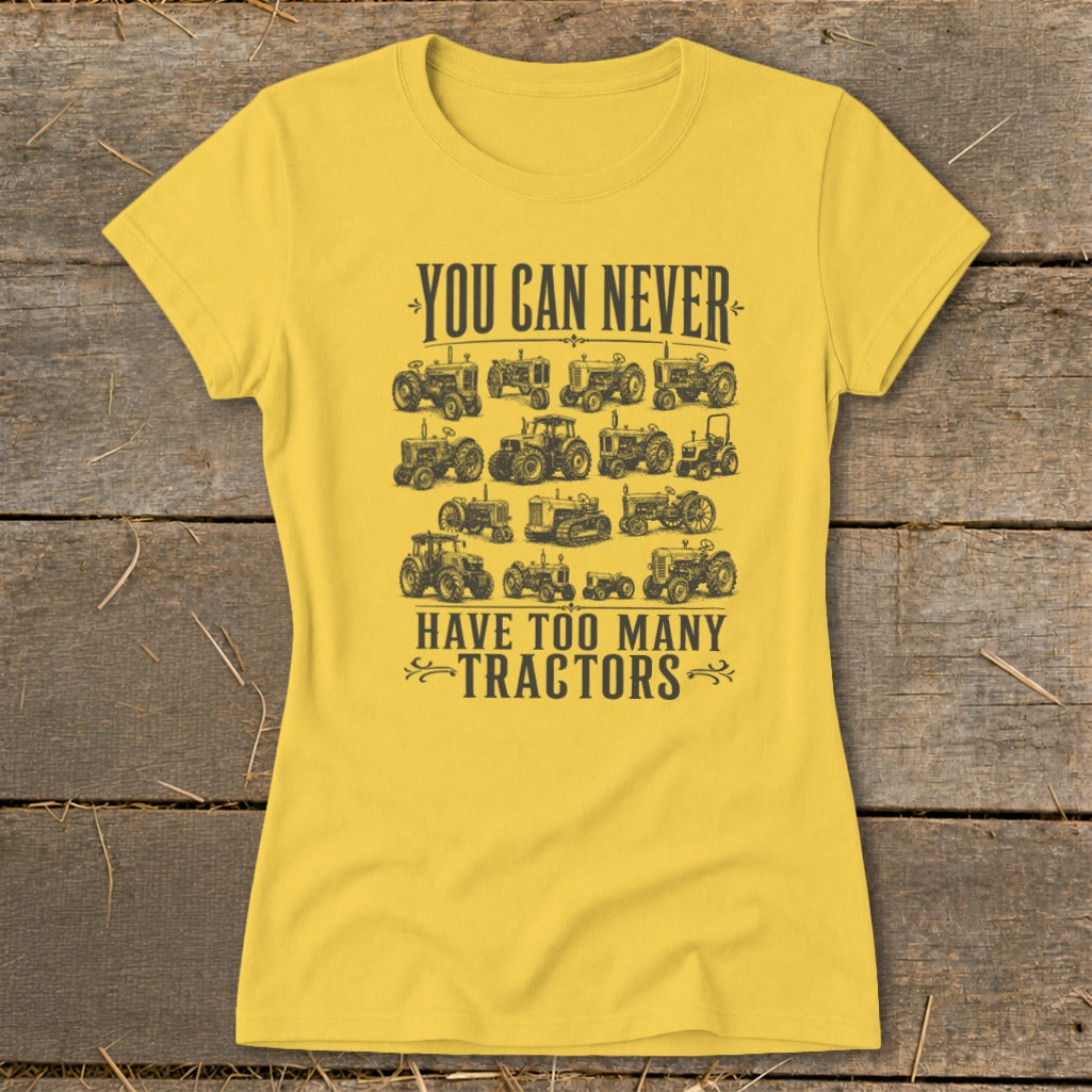 Never Too Many Tractors Ladies Tee