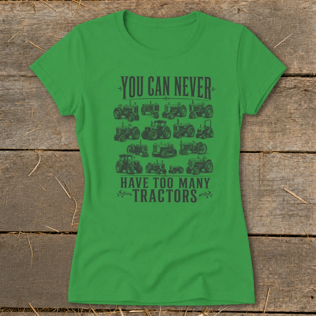 Never Too Many Tractors Ladies Tee
