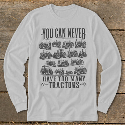 Never Too Many Tractors Long Sleeve Tee