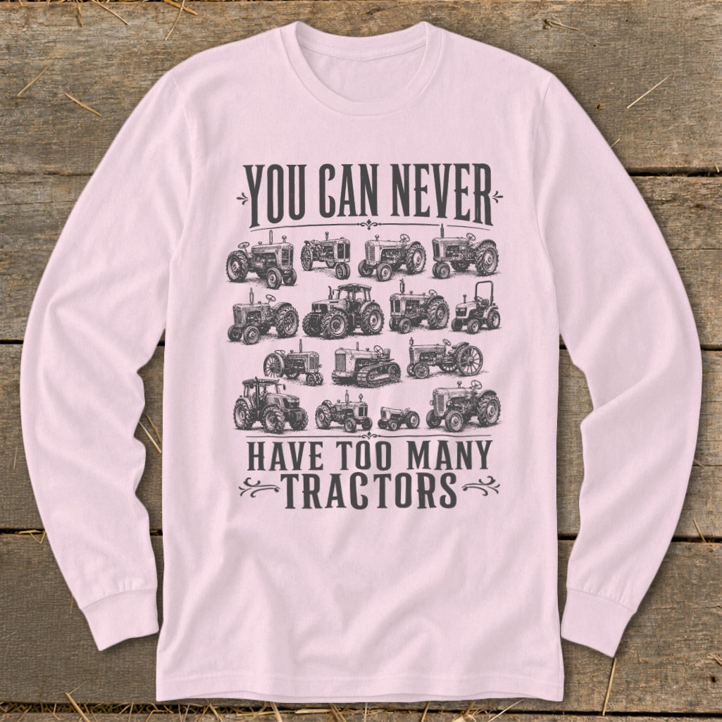 Never Too Many Tractors Long Sleeve Tee