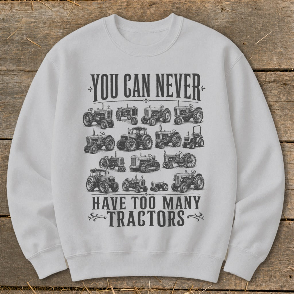 Never Too Many Tractors Sweatshirt