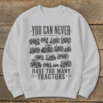 Never Too Many Tractors Sweatshirt