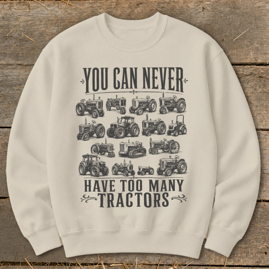 Never Too Many Tractors Sweatshirt