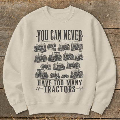 Never Too Many Tractors Sweatshirt