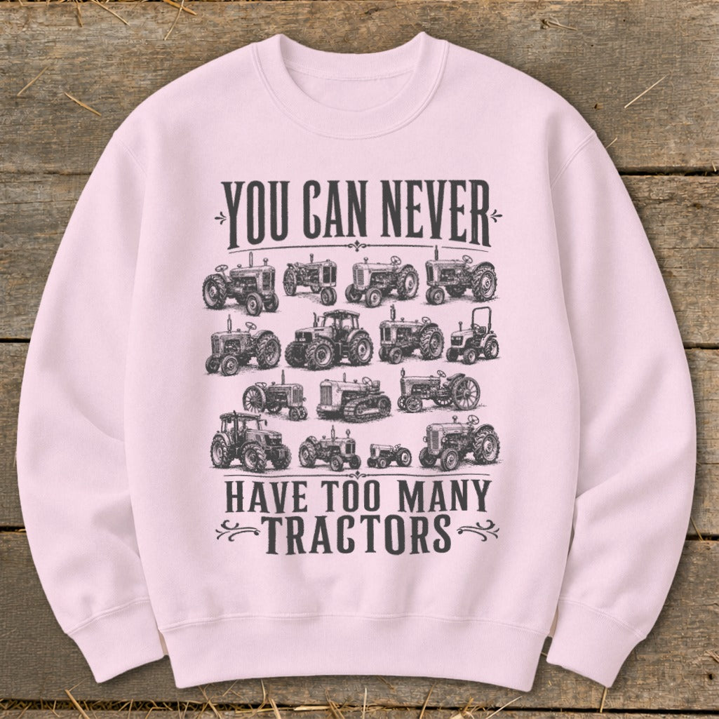 Never Too Many Tractors Sweatshirt