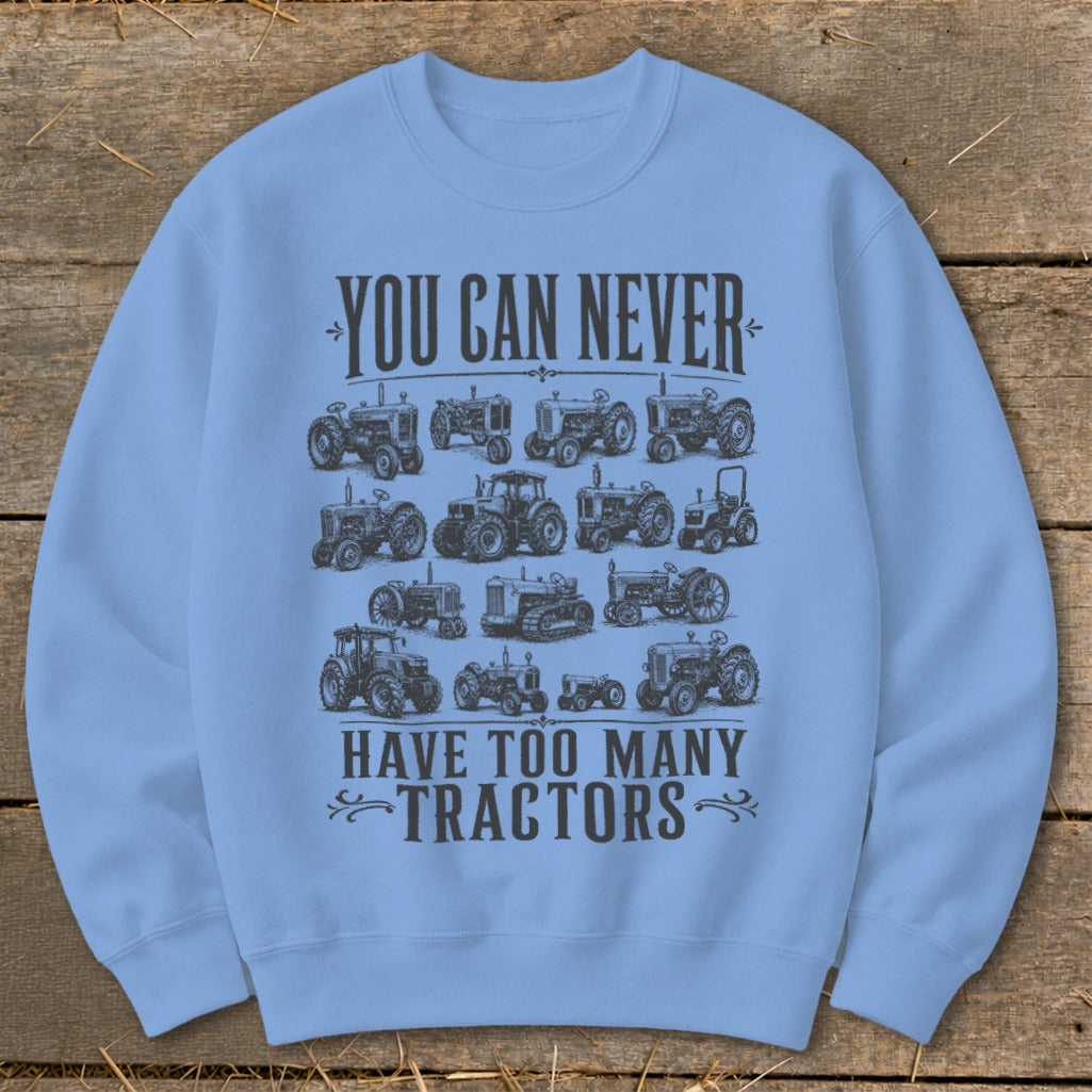Never Too Many Tractors Sweatshirt
