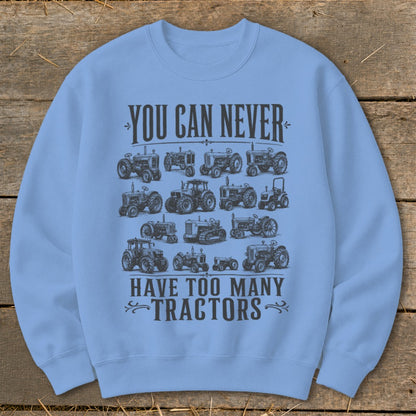 Never Too Many Tractors Sweatshirt