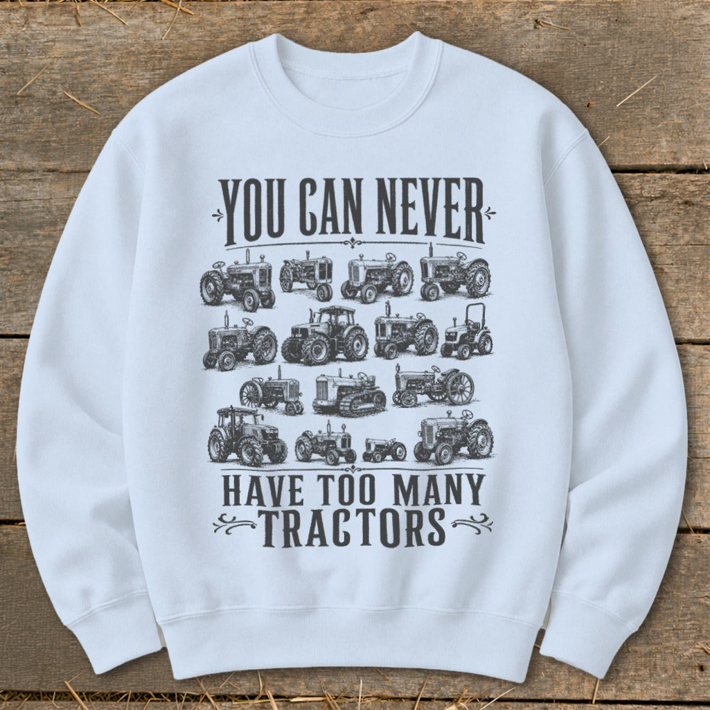Never Too Many Tractors Sweatshirt