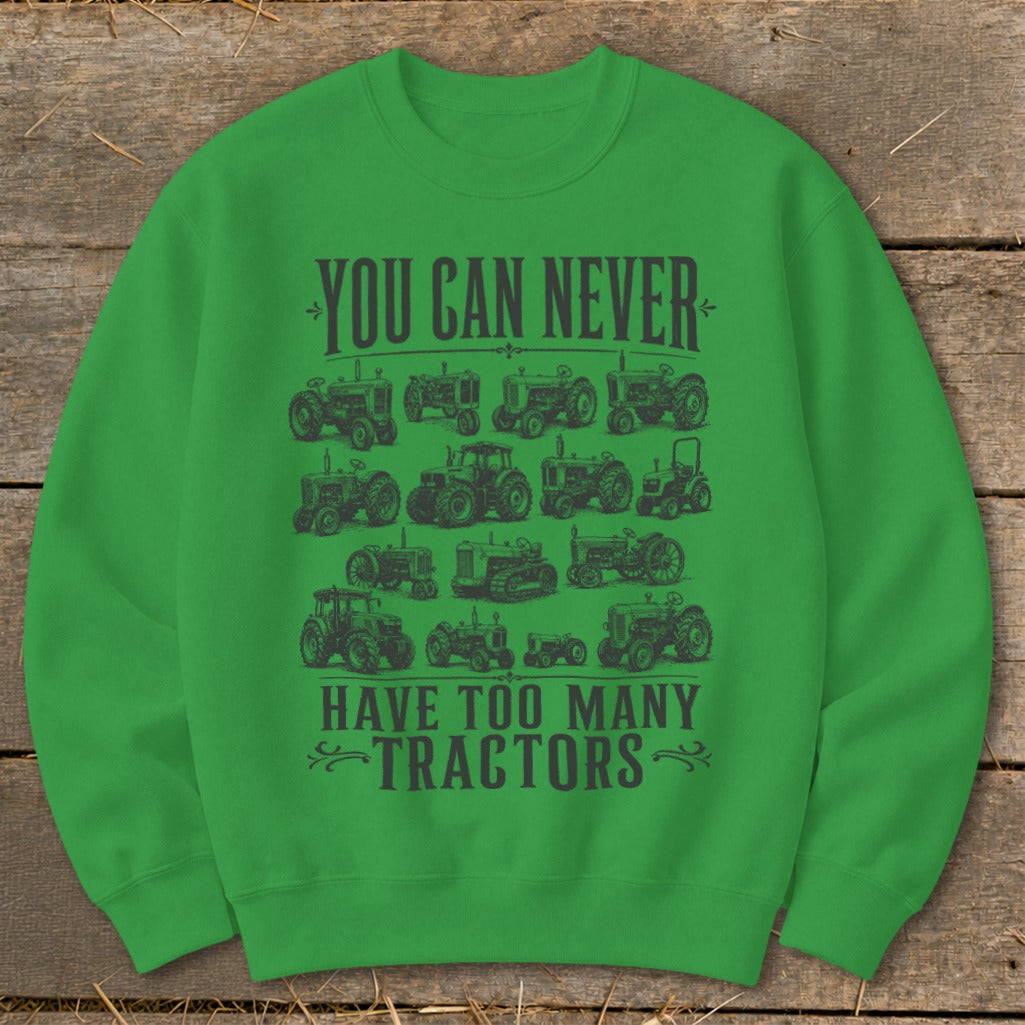 Never Too Many Tractors Sweatshirt