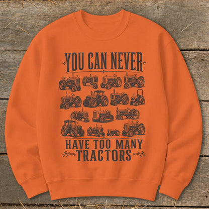 Never Too Many Tractors Sweatshirt