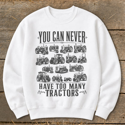 Never Too Many Tractors Sweatshirt