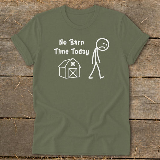 No Barn Time Today Softstyle Tee - Military Green
