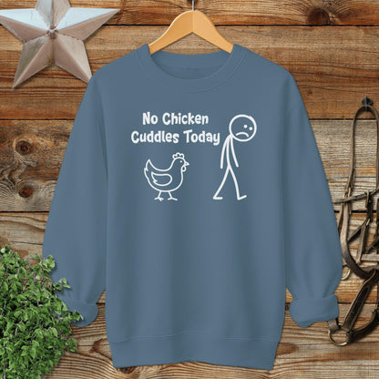 No Chicken Cuddles Today Sweatshirt