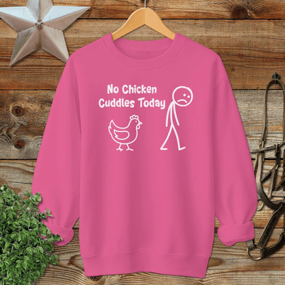No Chicken Cuddles Today Sweatshirt