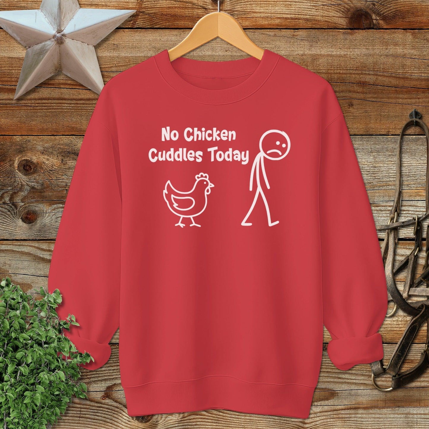 No Chicken Cuddles Today Sweatshirt