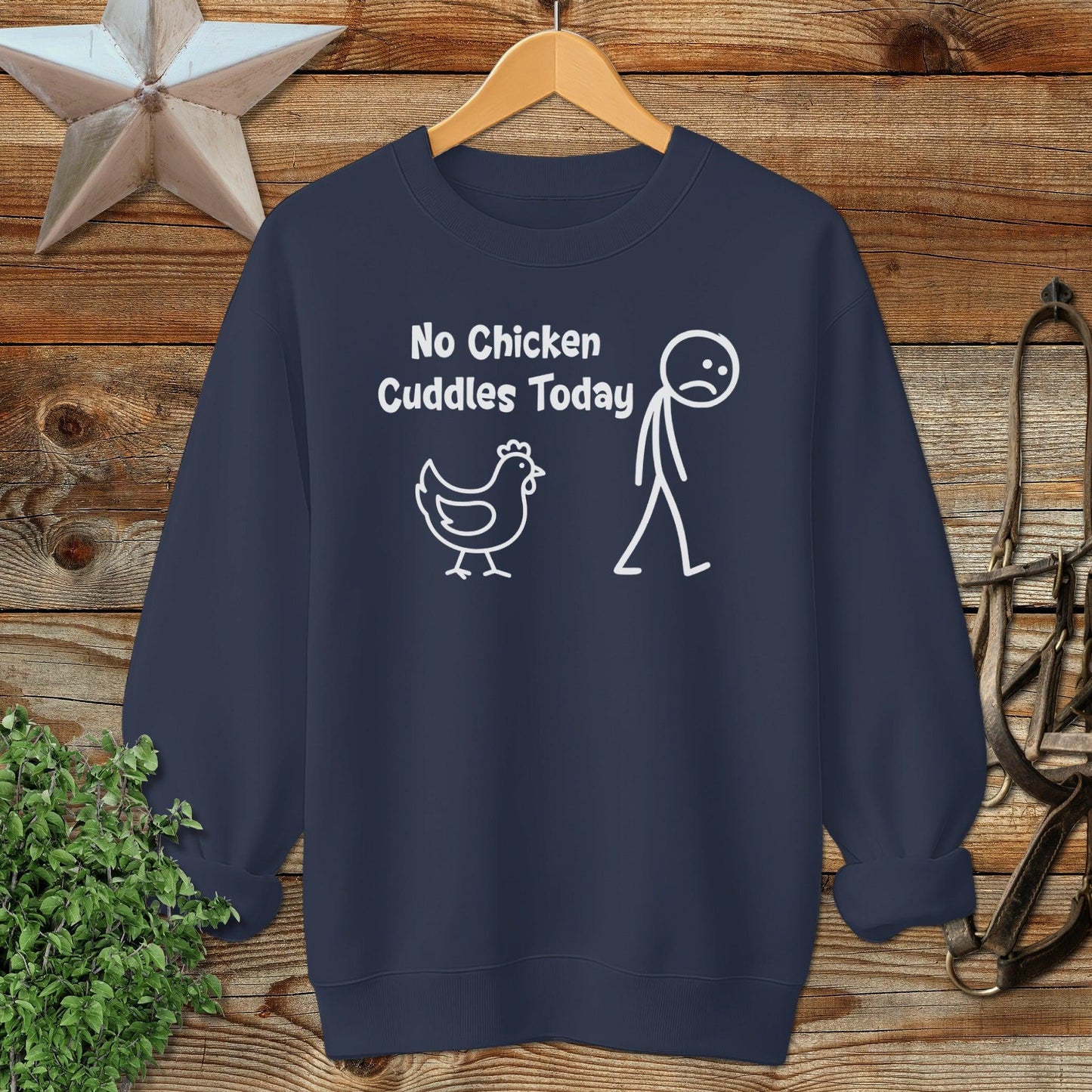No Chicken Cuddles Today Sweatshirt
