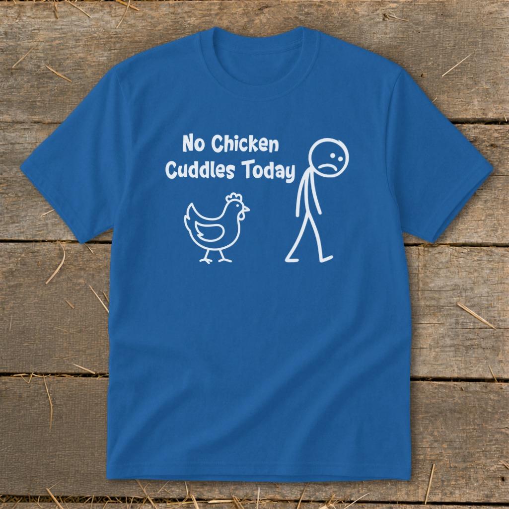 No Chicken Cuddles Today Youth Tee
