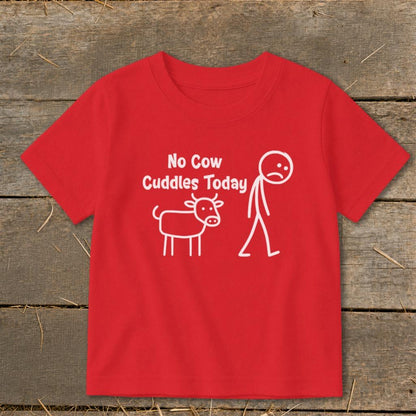 No Cow Cuddles Today Toddler Tee