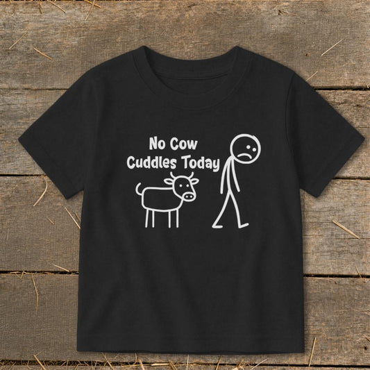 No Cow Cuddles Today Toddler Tee