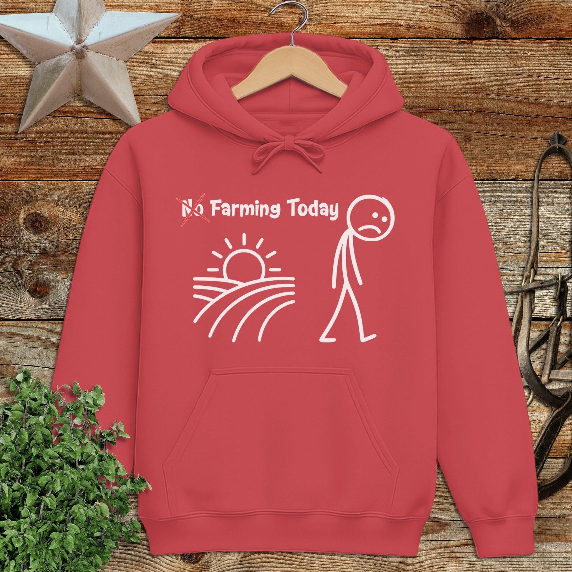 No Farming Today Hoodie