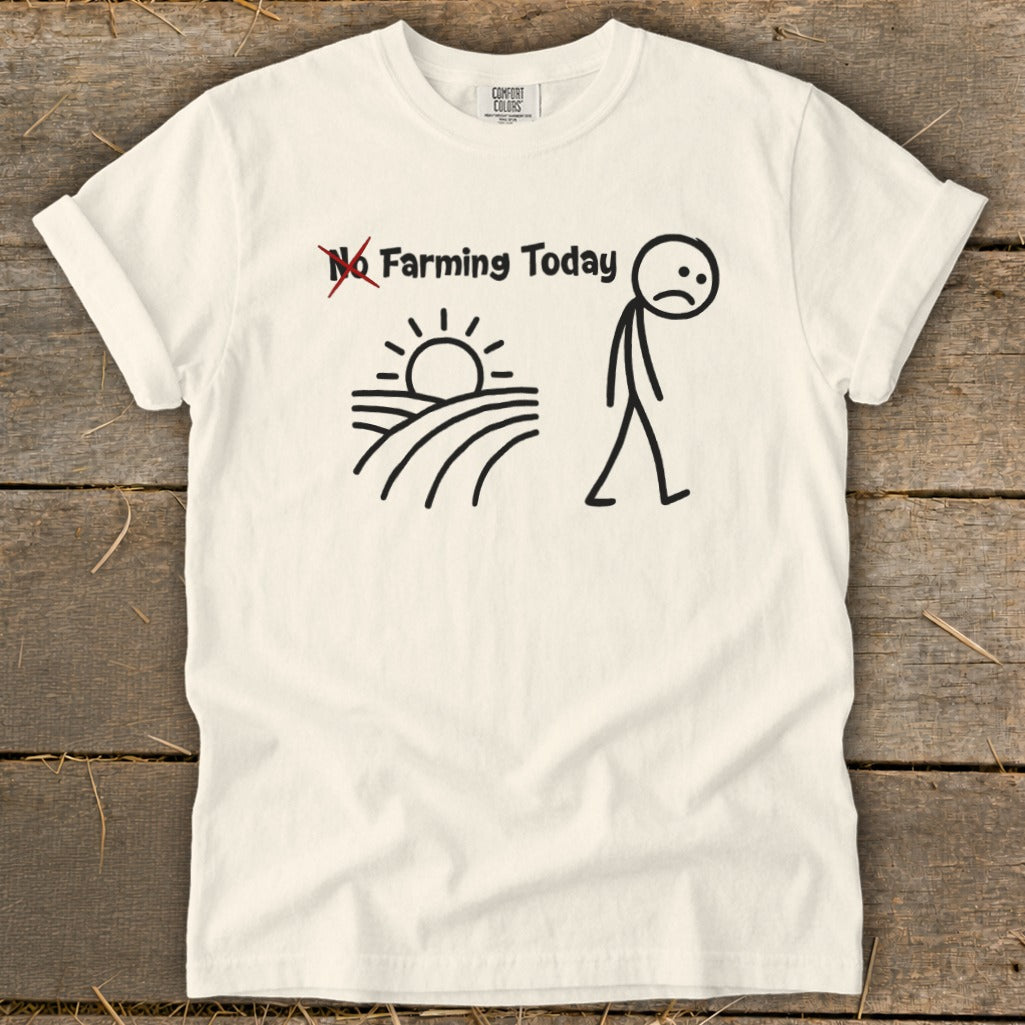 No Farming Today Signature Tee