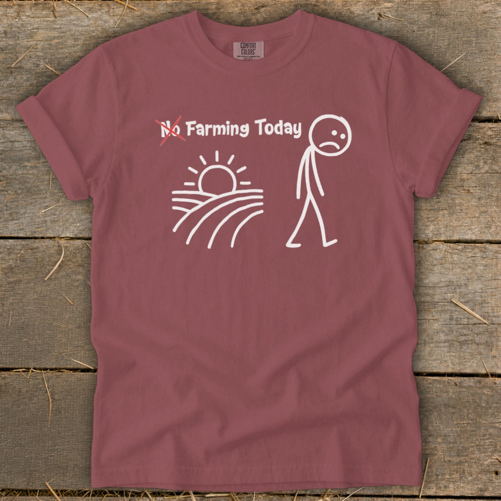 No Farming Today Signature Tee