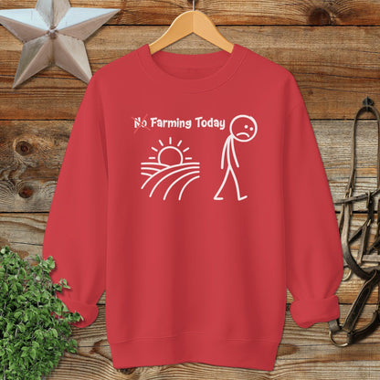 No Farming Today Sweatshirt