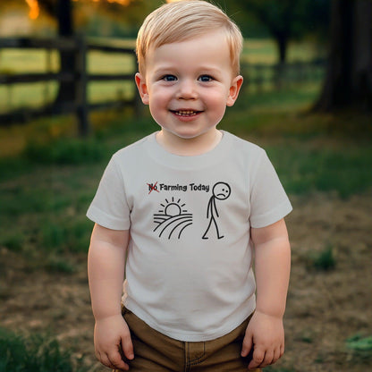 No Farming Today T-shirt (Toddler)