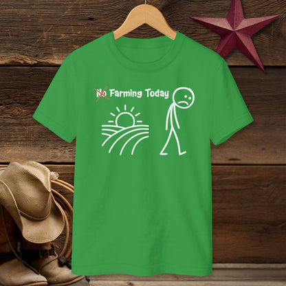 No Farming Today T-shirt (Youth)