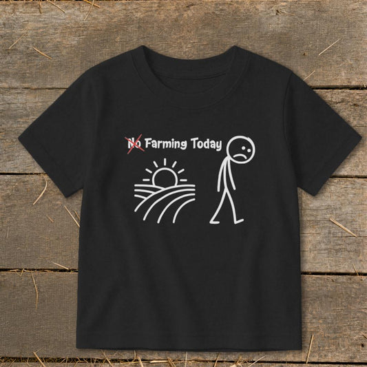No Farming Today Toddler Tee