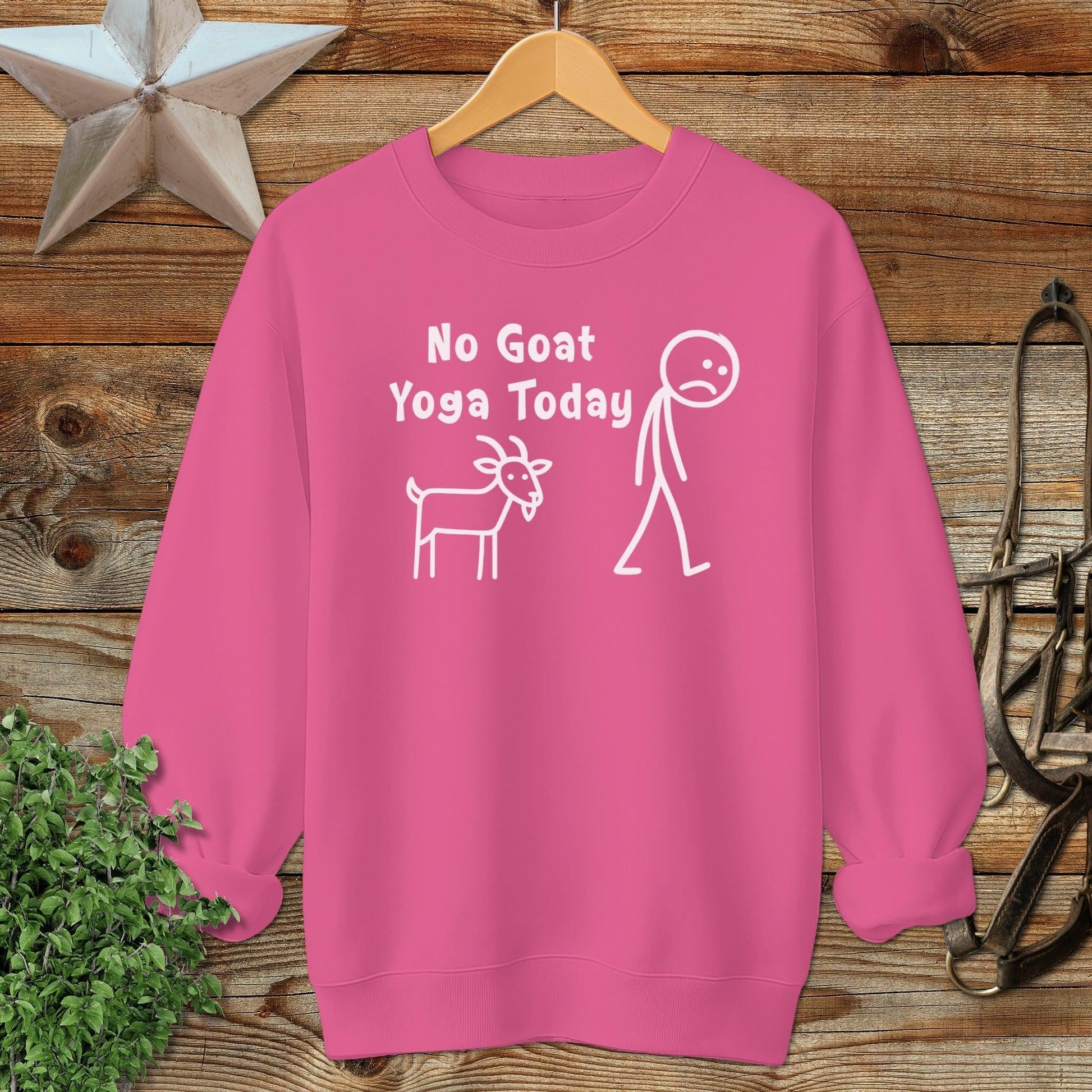 No Goat Yoga Today Sweatshirt