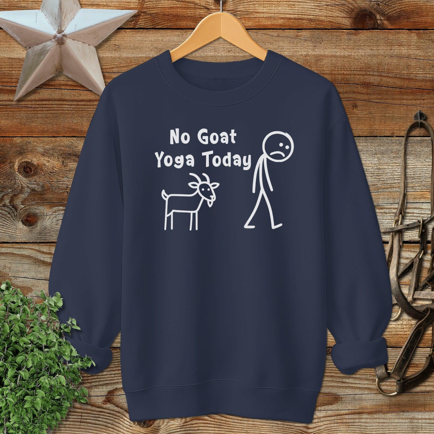 No Goat Yoga Today Sweatshirt