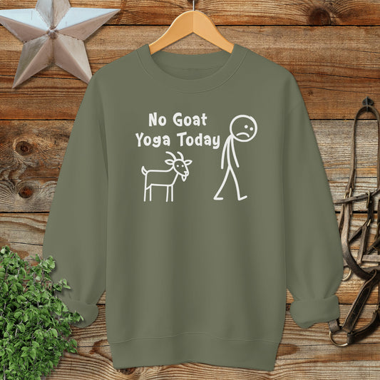 No Goat Yoga Today Sweatshirt