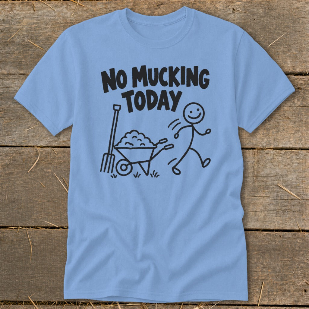 Light blue t-shirt with black text and cartoon of a stick figure running from a wheelbarrow and rake.