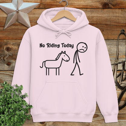 No Riding Today Hoodie
