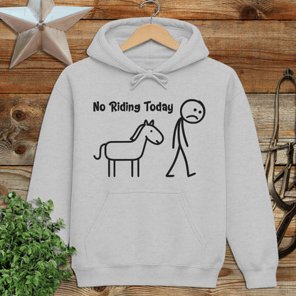 No Riding Today Hoodie